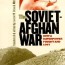 Predstavljamo: Sovjetsko-afganistanski rat, kako se supersila borila i izgubila