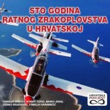 Predstavljamo: Sto godina ratnog zrakoplovstva u Hrvatskoj